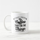Search for first i drink mugs Quote