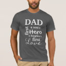 Search for sons first hero tshirts Dad