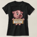 Search for friend of bacon tshirts Funny