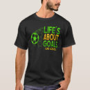 Search for soccer is life tshirts Assists