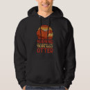 Search for sea otter hoodies Otters