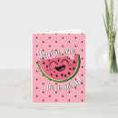 Search for watermelon birthday cards One in a melon