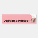 Search for funny horse bumper stickers Horses