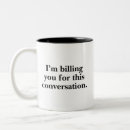 Search for billing mugs I'm billing you