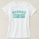 Search for mermaid tshirts Off