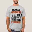 Search for oilfield worker tshirts Drilling