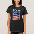 Search for rolly tshirts Text