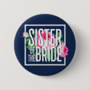 Search for sister of the bride badges Rehearsal dinner