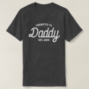 Search for promoted to daddy tshirts Expecting father