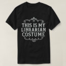 Search for librarian costume tshirts Halloween party