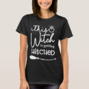 Search for witches with hitches tshirts This