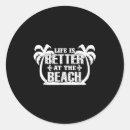 Search for life is better at beach stickers Summer