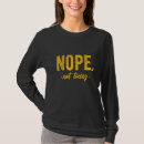 Search for nope not today tshirts Sayings