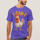 Search for rooster sayings tshirts Sarcastic