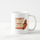 Search for funny sausage mugs Dad