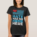 Search for hate has no home here tshirts Equality