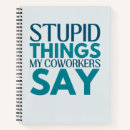 Search for funny coworkers notebooks Humour