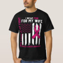 Search for fight cancer tshirts Awareness