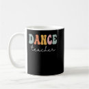 Search for best dance teacher mugs Teaching