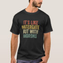 Search for watergate tshirts Like