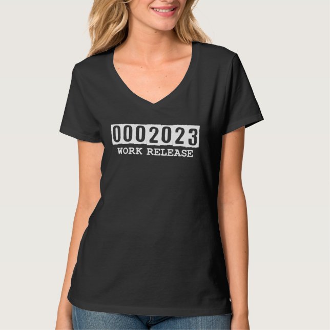 0002023 Work Release Retirement Senior Citizens Re T-Shirt (Front)