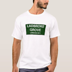 000 STREET SIGNS - LONDON - LADBROKE GROVE W11 T-Shirt