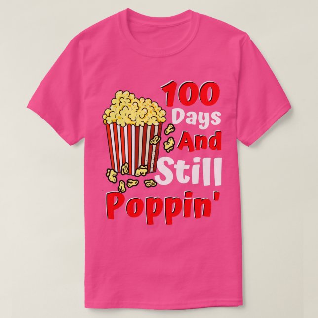 00 Days And Still Poppin Popcorn 00th Day T-Shirt (Design Front)