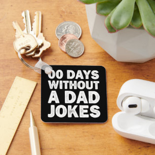 00 Days Without A Dad Jokes Sarcastic Father Funny Key Ring
