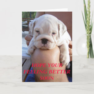 015, HOPE YOUR FEELING BETTER SOON CARD