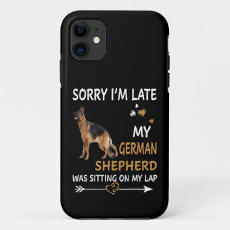 015 Sorry I'm Late My German Shepherd Was Sitting  Case-Mate iPhone Case