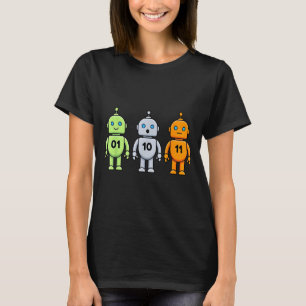 01 10 11 robot programming funny men women kids 01 T-Shirt