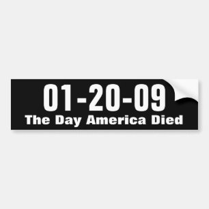 01-20-09, The Day America Died Bumper Sticker