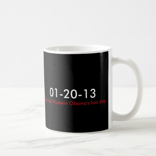 01-20-13, Barack Hussein Obama's last day Coffee Mug (Right)