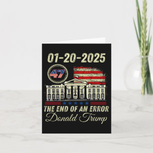 01-20-2025 The End Of An Error President Inaugurat Card