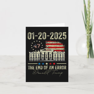 01-20-2025 The End Of An Error President Inaugurat Card