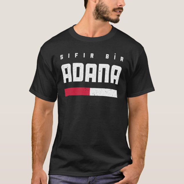 01 Adana Turkey Türkiye Seyhan Yüregir Çukurova T-Shirt (Front)