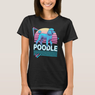 01 Poodle Retro Vintage Synthwave Aesthetic Dog Lo T-Shirt