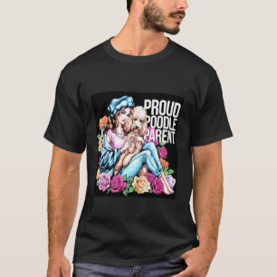 01 Woman with poodle and saying Proud Poodle Paren T-Shirt