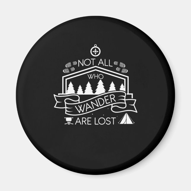 04.Hiking Not All Who Wander Are Lost Magnet (Front)