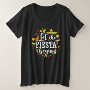 05.Cinco De Mayo Let The Fiesta Begin Margarita Co Plus Size T-Shirt