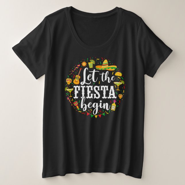 05.Cinco De Mayo Let The Fiesta Begin Margarita Co Plus Size T-Shirt (Design Front)