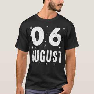 06 August Anniversary Party Special Occasions for T-Shirt