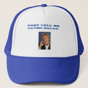 0759ef9d69b6ff88, ''THEY CALL ME TATER SALAD'' Trucker Hat