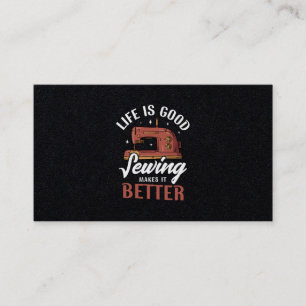 09.Life Is Good Sewing Makes It Better Business Card