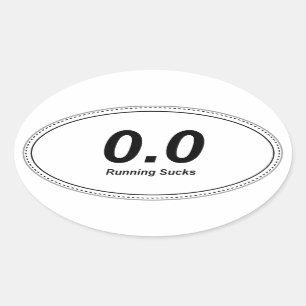 0.0 Oval Bumper Sticker Running Sucks!