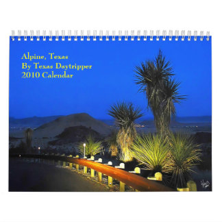 0-Alpine, Texas 2010 Calendar by Texas Daytripper