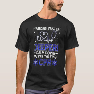 0 Calm Down We're Talking Cpr Emt Ems Health Care T-Shirt