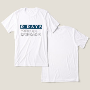0 Days Without Sarcasm T-Shirt Tri-Blend Shirt