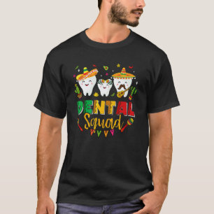 0 Dental Squad Cinco De Mayo Tooth Mexican Sombrer T-Shirt