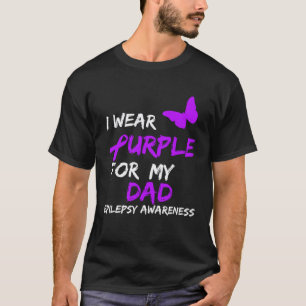0 Epilepsy I Wear Purple For My Dad Ribbon T-Shirt